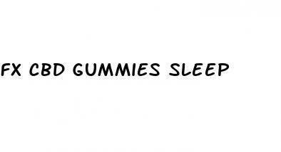 fx cbd gummies sleep