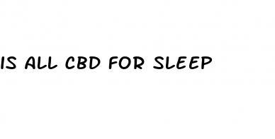 is all cbd for sleep