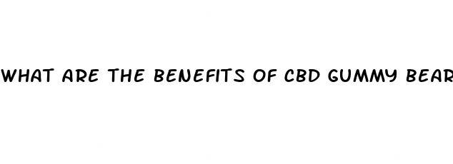 what are the benefits of cbd gummy bears