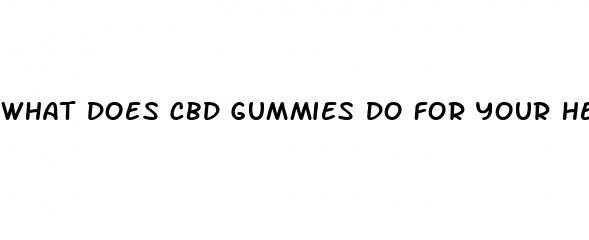 what does cbd gummies do for your health