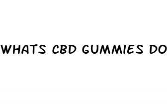 whats cbd gummies do