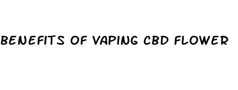 benefits of vaping cbd flower