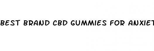 best brand cbd gummies for anxiety and depression