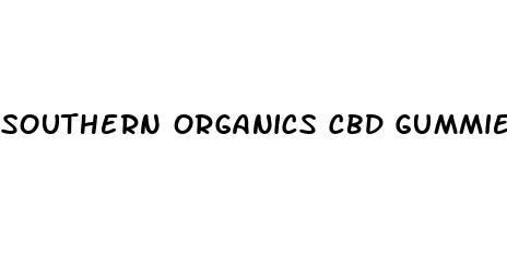 southern organics cbd gummies