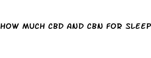 how much cbd and cbn for sleep