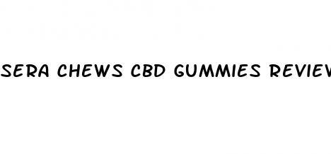 sera chews cbd gummies reviews