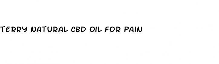 terry natural cbd oil for pain