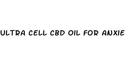 ultra cell cbd oil for anxiety