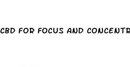 cbd for focus and concentration