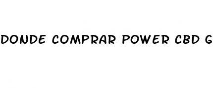 donde comprar power cbd gummies