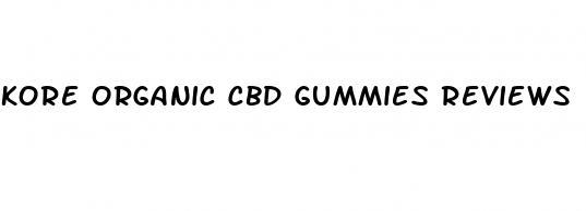 kore organic cbd gummies reviews