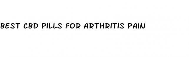 best cbd pills for arthritis pain