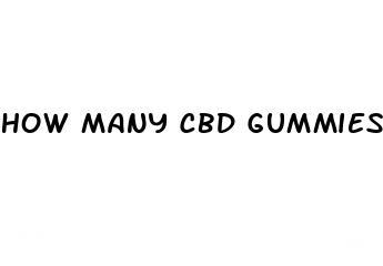 how many cbd gummies can you take