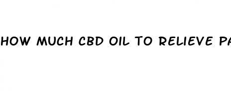 how much cbd oil to relieve pain outpatient procedure