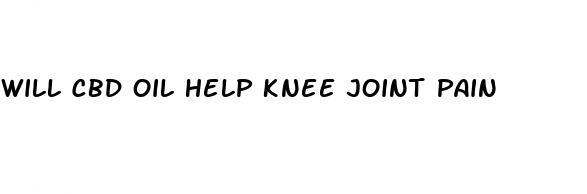 will cbd oil help knee joint pain