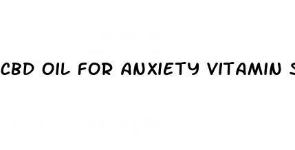 cbd oil for anxiety vitamin shoppe