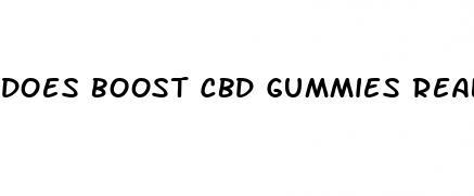 does boost cbd gummies really work