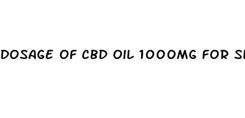 dosage of cbd oil 1000mg for sleep