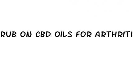 rub on cbd oils for arthritis pain