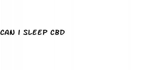 can i sleep cbd