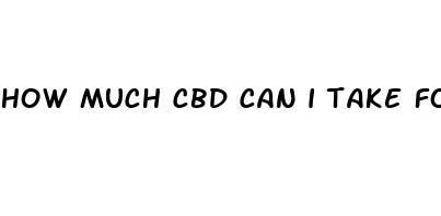 how much cbd can i take for anxiety