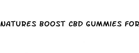 natures boost cbd gummies for smoking