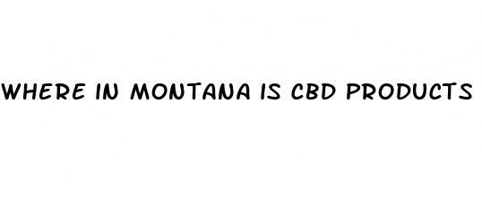 where in montana is cbd products sold