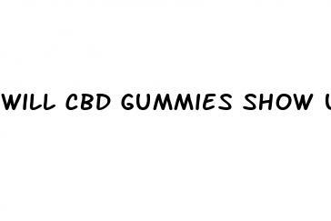 will cbd gummies show up on drug test