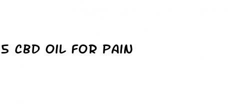 5 cbd oil for pain