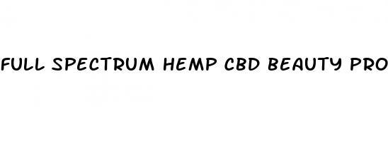 full spectrum hemp cbd beauty products