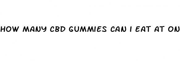 how many cbd gummies can i eat at once