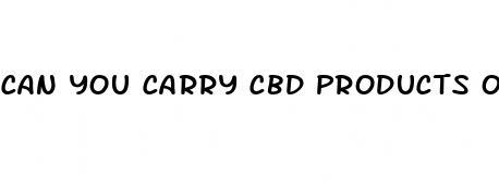 can you carry cbd products on an airplane