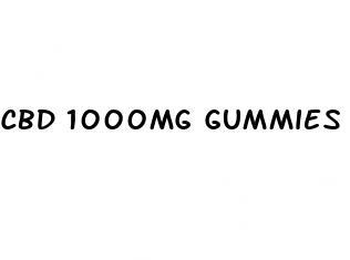 cbd 1000mg gummies why does it say 1000mg