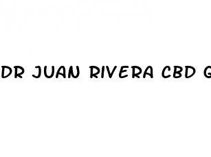 dr juan rivera cbd gummies para que sirve