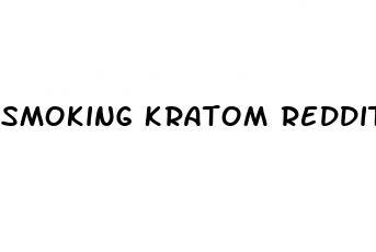 smoking kratom reddit