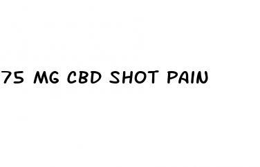 75 mg cbd shot pain