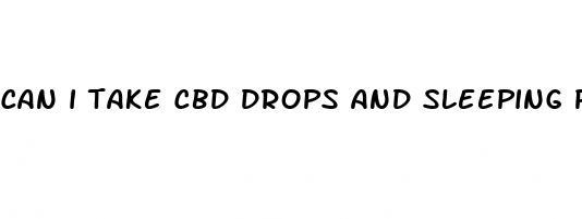 can i take cbd drops and sleeping pills