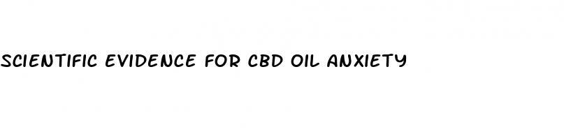 scientific evidence for cbd oil anxiety