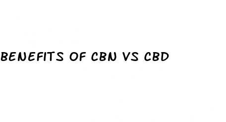 benefits of cbn vs cbd