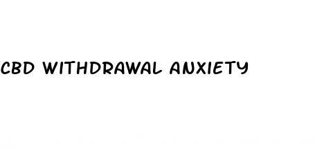 cbd withdrawal anxiety