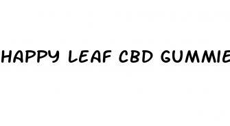 happy leaf cbd gummies