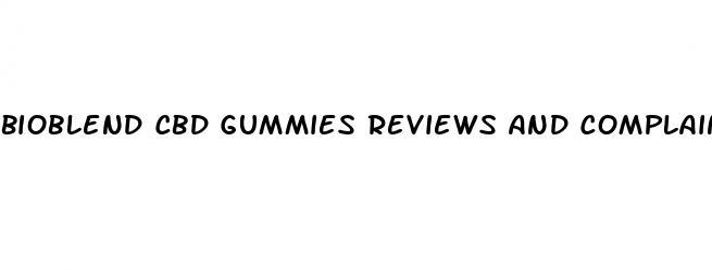 bioblend cbd gummies reviews and complaints