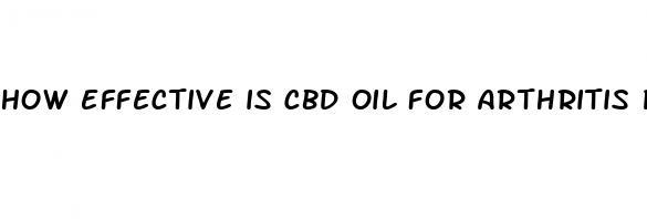 how effective is cbd oil for arthritis pain