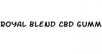 royal blend cbd gummies