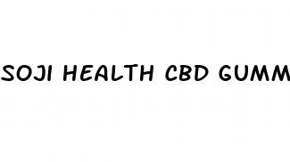 soji health cbd gummies