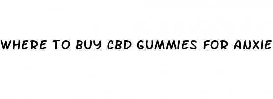 where to buy cbd gummies for anxiety reddit