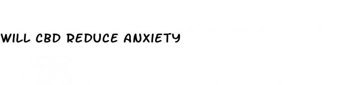 will cbd reduce anxiety