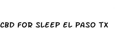 cbd for sleep el paso tx