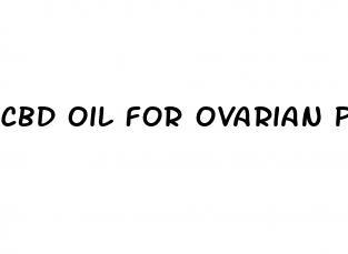 cbd oil for ovarian pain