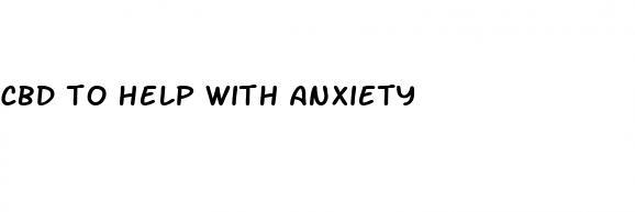 cbd to help with anxiety